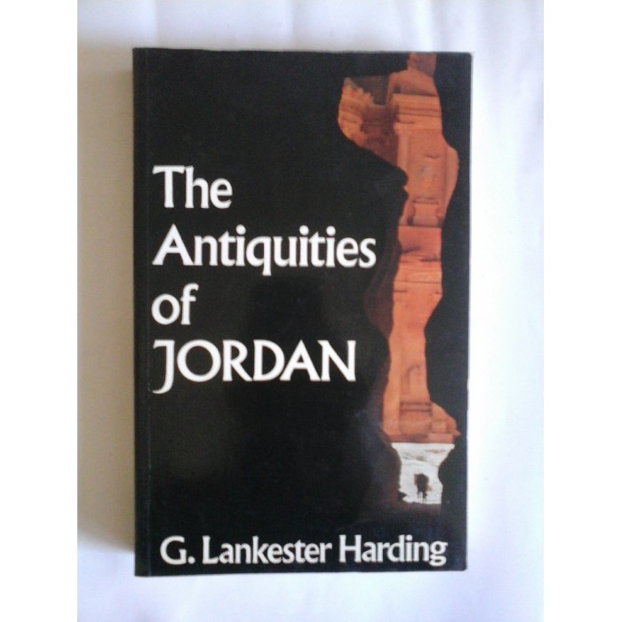 The Antiquities of JORDAN - G. Lankester HARDING The Antiquities of JORDAN - G. Lankester HARDING